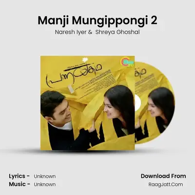 Manji Mungippongi 2 MP3 Song by Naresh Iyer Cover