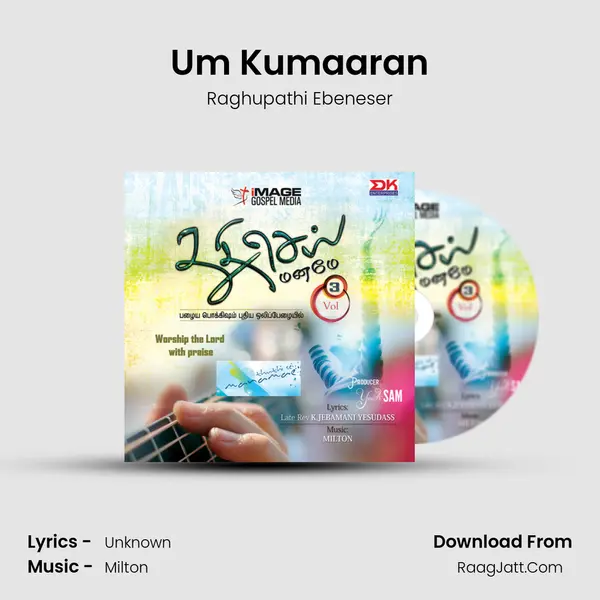 Um Kumaaran MP3 Song by Raghupathi Ebeneser Cover