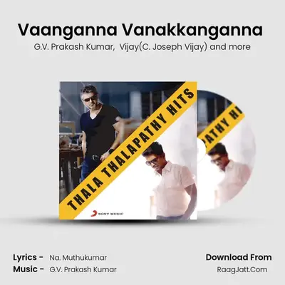 Vaanganna Vanakkanganna (From Thalaivaa) mp3 song
