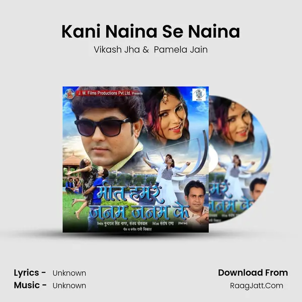 Kani Naina Se Naina MP3 Song by Vikash Jha Cover