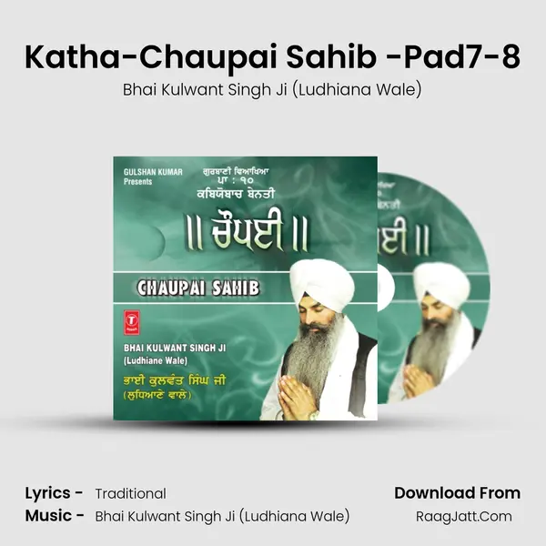 Katha-Chaupai Sahib -Pad7-8 MP3 Song by Bhai Kulwant Singh Ji (Ludhiana Wale) Cover