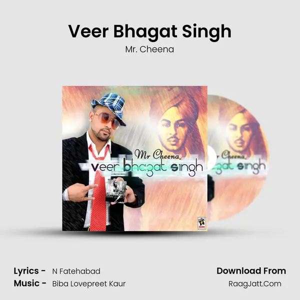 Veer Bhagat Singh - Mr. Cheena