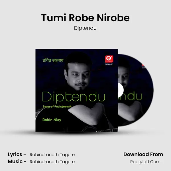 Tumi Robe Nirobe MP3 Song by Diptendu Cover