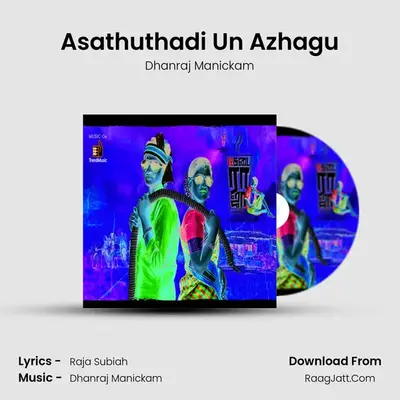 Asathuthadi Un Azhagu MP3 Song by Dhanraj Manickam Cover