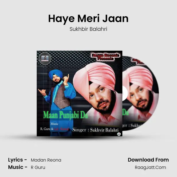 Haye Meri Jaan MP3 Song by Sukhbir Balahri Cover