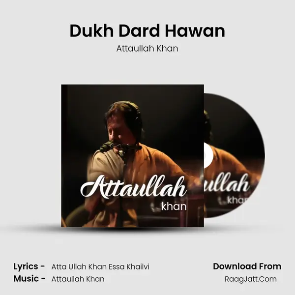 Dukh Dard Hawan MP3 Song by Attaullah Khan Cover