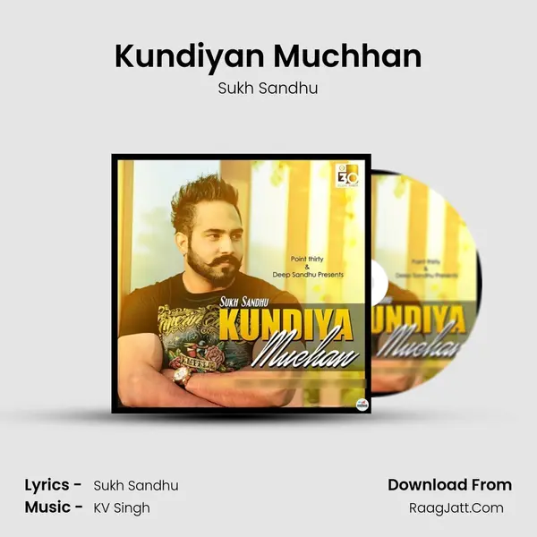 Kundiyan Muchhan MP3 Song by Sukh Sandhu Cover