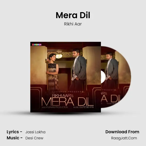 Mera Dil - Rikhi Aar