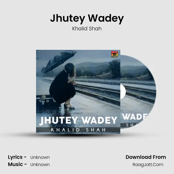 Jhutey Wadey MP3 Song by Khalid Shah Cover