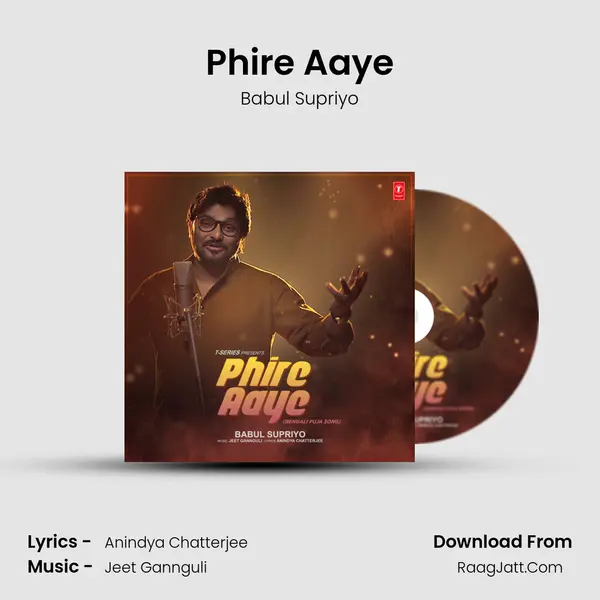 Phire Aaye - Babul Supriyo