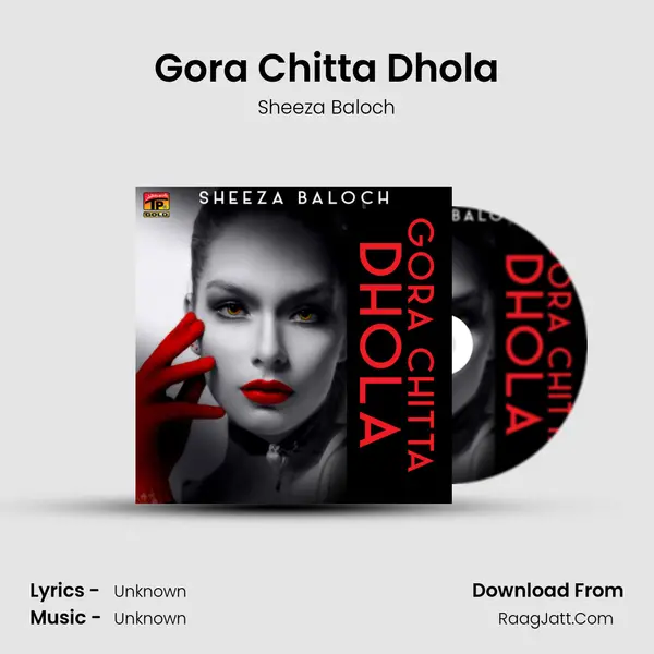 Gora Chitta Dhola - Single - Sheeza Baloch