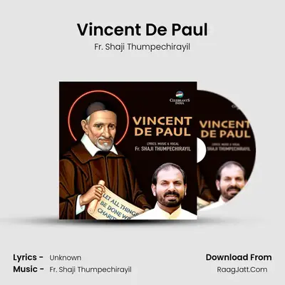 Vincent De Paul - Fr. Shaji Thumpechirayil
