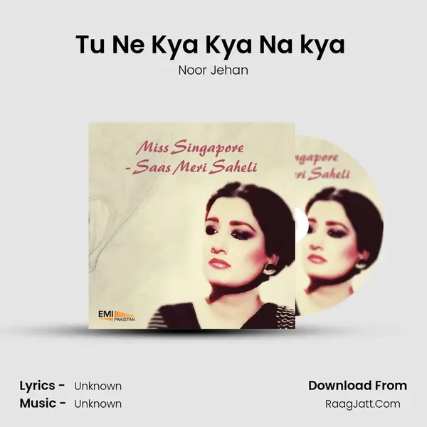 Tu Ne Kya Kya Na kya (From 
