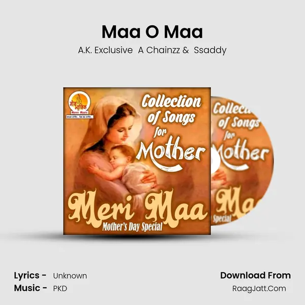 Maa O Maa MP3 Song by A.K. Exclusive  A Chainzz Cover