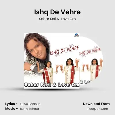 Ishq De Vehre - Sabar Koti