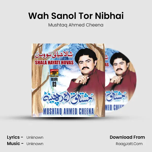 Wah Sanol Tor Nibhai MP3 Song by Mushtaq Ahmed Cheena Cover