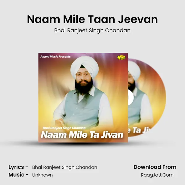 Naam Mile Taan Jeevan - Bhai Ranjeet Singh Chandan