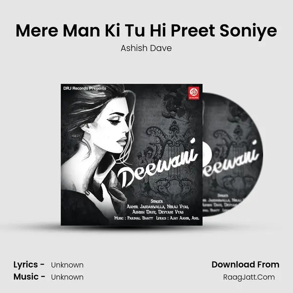 Mere Man Ki Tu Hi Preet Soniye MP3 Song by Ashish Dave Cover