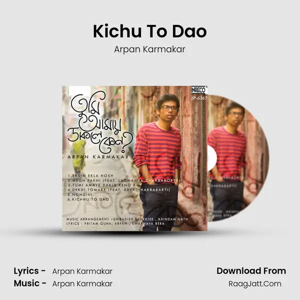 Kichu To Dao MP3 Song by Arpan Karmakar Cover