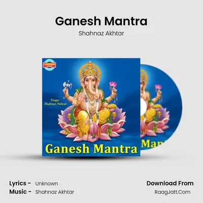 Ganesh Mantra - Shahnaz Akhtar