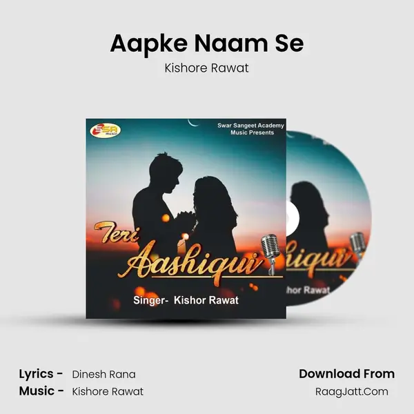 Aapke Naam Se MP3 Song by Kishore Rawat Cover