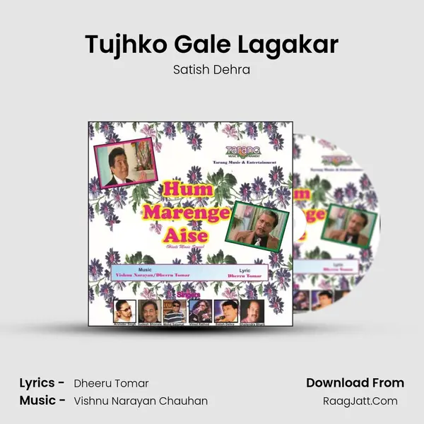 Tujhko Gale Lagakar MP3 Song by Satish Dehra Cover