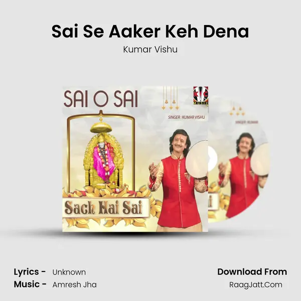 Sai Se Aaker Keh Dena MP3 Song by Kumar Vishu Cover