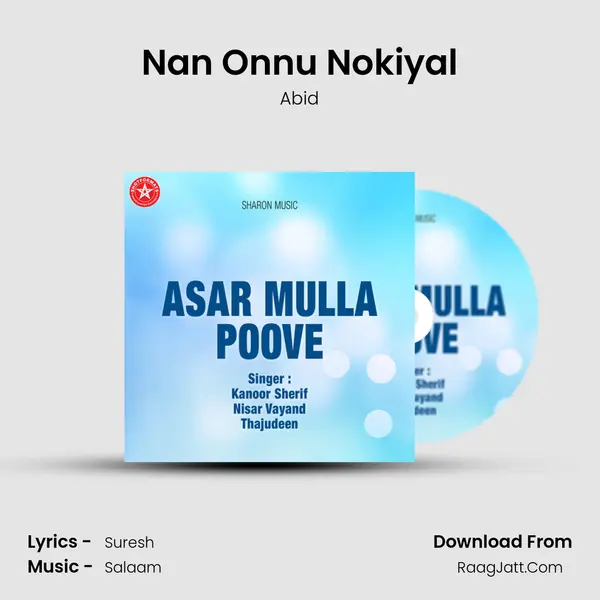 Nan Onnu Nokiyal MP3 Song by Abid Cover