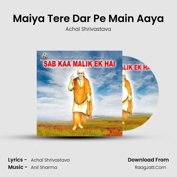 Maiya Tere Dar Pe Main Aaya MP3 Song by Achal Shrivastava Cover