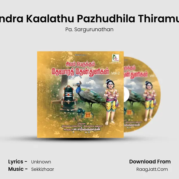 Sendra Kaalathu Pazhudhila Thiramum MP3 Song by Pa. Sargurunathan Cover