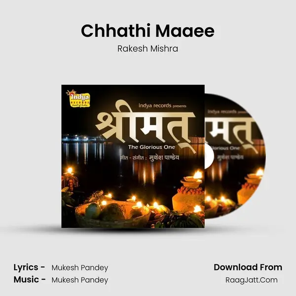 Chhathi Maaee MP3 Song by Rakesh Mishra Cover