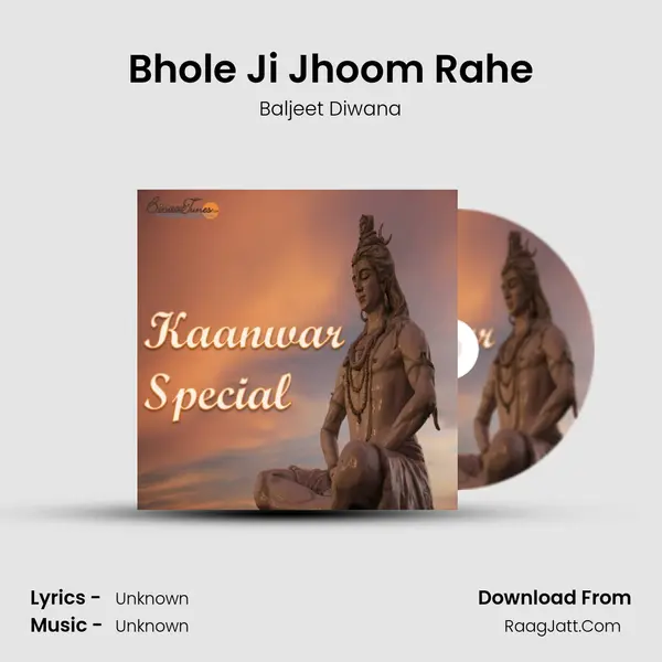 Bhole Ji Jhoom Rahe MP3 Song by Baljeet Diwana Cover