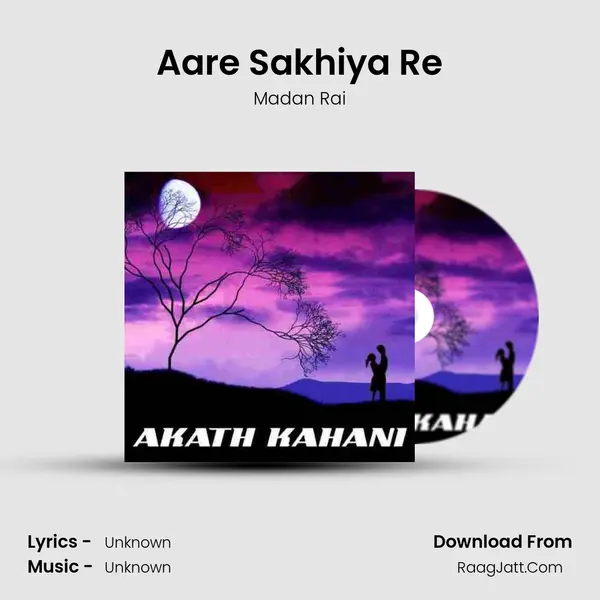 Aare Sakhiya Re MP3 Song by Madan Rai Cover