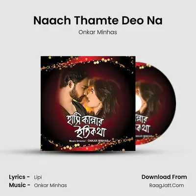 Naach Thamte Deo Na MP3 Song by Onkar Minhas Cover