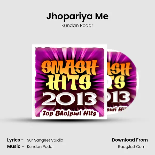 Jhopariya Me MP3 Song by Kundan Podar Cover