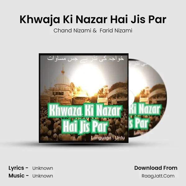 Khwaja Ki Nazar Hai Jis Par mp3 song