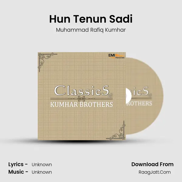 Hun Tenun Sadi MP3 Song by Muhammad Rafiq Kumhar Cover