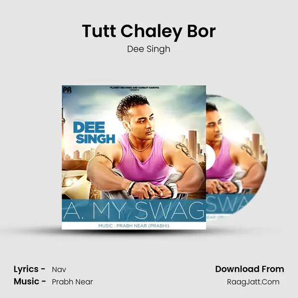 Tutt Chaley Bor MP3 Song by Dee Singh Cover