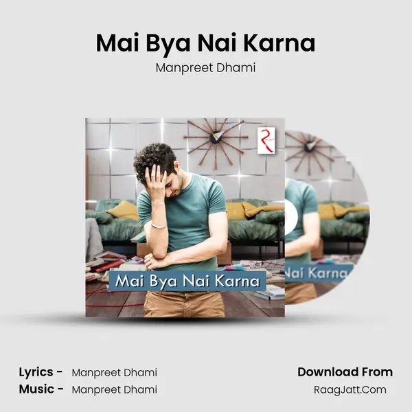 Mai Bya Nai Karna - Manpreet Dhami