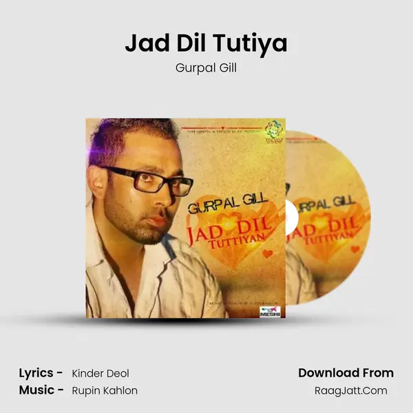 Jad Dil Tutiya MP3 Song by Gurpal Gill Cover