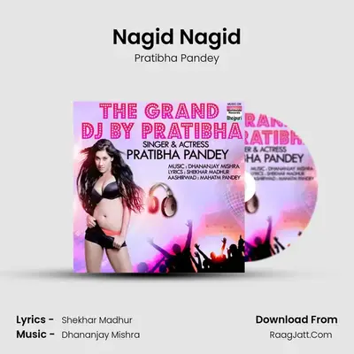 Nagid Nagid (The Grand DJ) - Pratibha Pandey