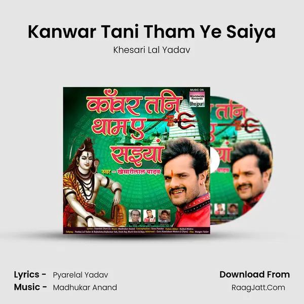 Kanwar Tani Tham Ye Saiya - Khesari Lal Yadav