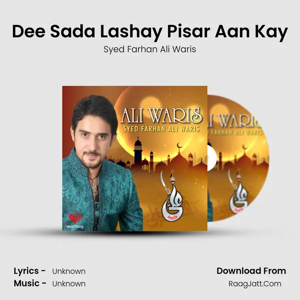 Dee Sada Lashay Pisar Aan Kay MP3 Song by Syed Farhan Ali Waris Cover
