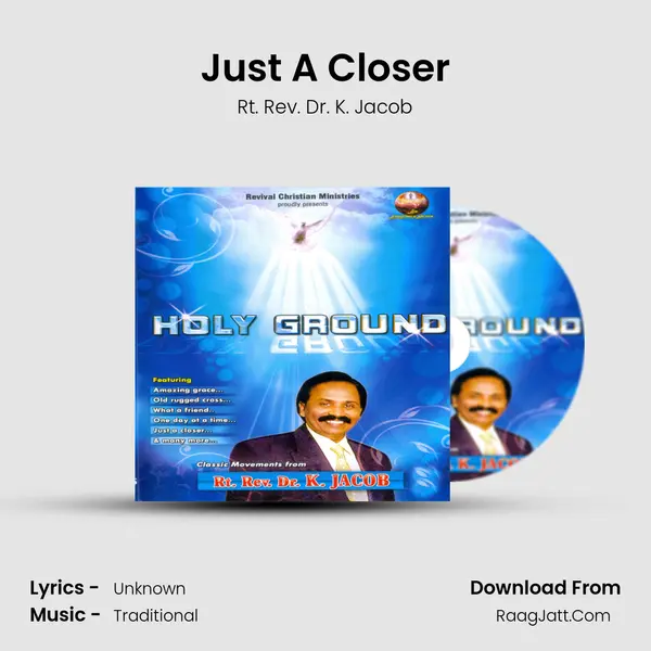 Just A Closer MP3 Song by Rt. Rev. Dr. K. Jacob Cover