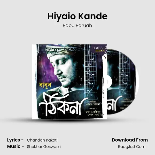 Hiyaio Kande MP3 Song by Babu Baruah Cover