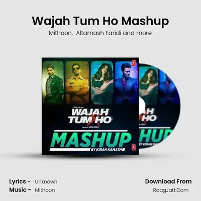 Wajah Tum Ho Mashup - Mithoon