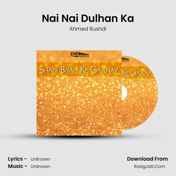 Nai Nai Dulhan Ka MP3 Song by Ahmed Rushdi Cover