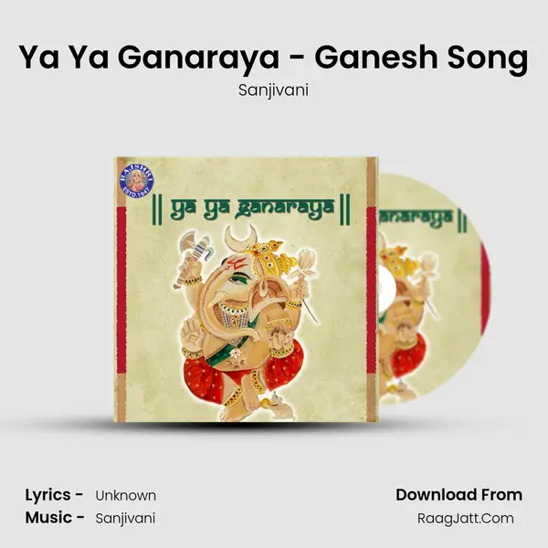 Ya Ya Ganaraya - Ganesh Song - Sanjivani