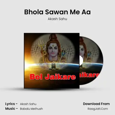 Bol Jaikare - Akash Sahu