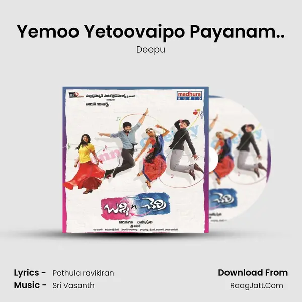 Yemoo Yetoovaipo Payanam.. MP3 Song by Deepu Cover